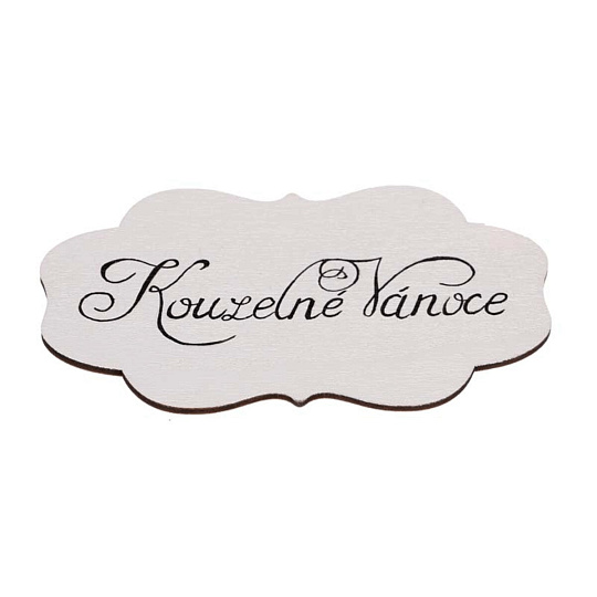 Cedulka "Kouzelné Vánoce" - dřevo, bílá, v sáčku 12 ks, cena za 1 ks Cedulka "Kouzelné Vánoce" - dřevo, bílá, v sáčku 12 ks, cena za 1 ks