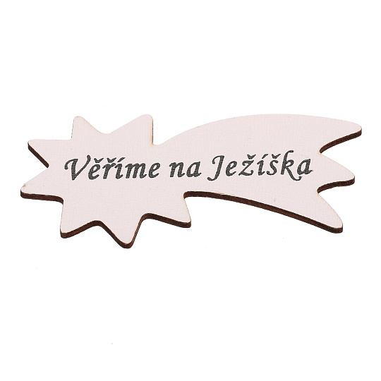 Cedulka "Věříme na Ježíška" - dřevo, bílá, v sáčku 12 ks, cena za 1 ks Cedulka "Věříme na Ježíška" - dřevo, bílá, v sáčku 12 ks, cena za 1 ks