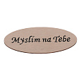 Cedulka "Myslím na Tebe" - dřevo, přírodní, v sáčku 12 ks, cena za 1 ks