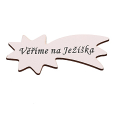 Cedulka "Věříme na Ježíška" - dřevo, bílá, v sáčku 12 ks, cena za 1 ks Cedulka "Věříme na Ježíška" - dřevo, bílá, v sáčku 12 ks, cena za 1 ks
