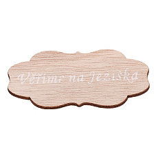 Cedulka "Věříme na Ježíška" - dřevo, přírodní, v sáčku 12 ks, cena za 1 ks