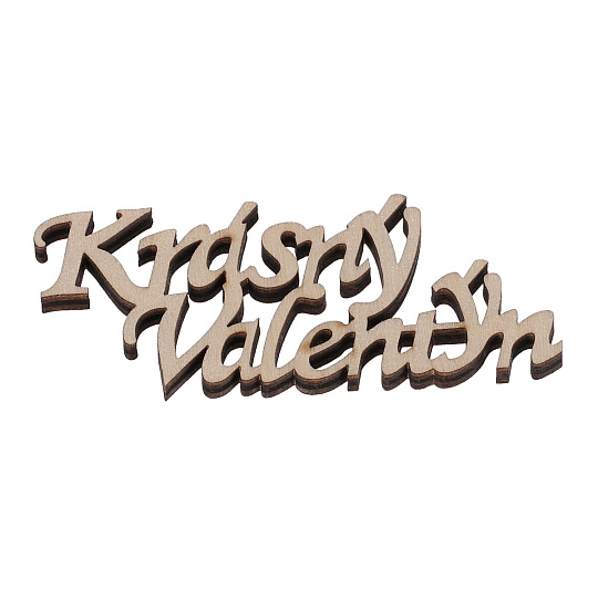 Nápis "Krásný Valentýn" - dřevo, přírodní, v sáčku 12 ks, cena za 1 ks